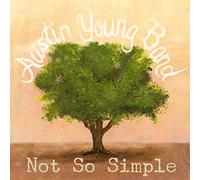 Young, Austin Band - Not So Simple