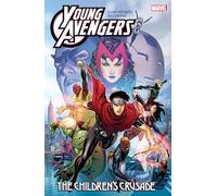 YOUNG AVENGERS BY ALLAN HEINBERG & JIM CHEUNG: THE CHILDREN'S CRUSADE