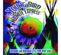 Young Bird & Midnite Express - Southern & Northern Style Pow-Wow Songs