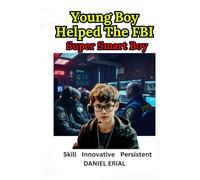 Young Boy Helped The FBI: Super Smart Boy