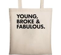 Young Broke and Fabulous - Borsa tote in cotone ecologico naturale, colore: Beige