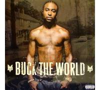 Young Buck - Buck the World