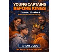 YOUNG CAPTAINS BEFORE KINGS PARENT GUIDE: WHEN NO ONE IS LOOKING
