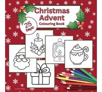 Young Child's Christmas Advent Colouring Book: 25 Easy Christmas Advent Pages to Colour in!