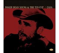 Young, Dean Roger & The Tin Cup - Casa