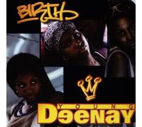 Young Deenay - Birth