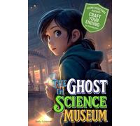 Young Detectives Agency - The Ghost in the Science Museum: An interactive power to choose adventure where you say which way the story goes, as every ... artifact helps shape your own adventure.