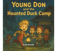 Young Don and the Haunted Duck Camp: A Young Don Adventure (Book 1 of 7)