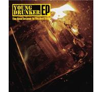 Young Drunker EP (ヤングドランカーEP) ~ Open the sesame to the next stage ~