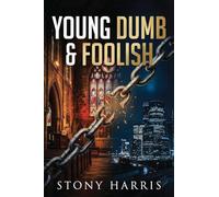 Young Dumb & Foolish