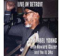 Emmanuel Young Live In Detroit With Howard Glazer And The El 34s (CD)