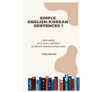Young Eun Choi Simple English-Korean Sentences 1 (Tascabile)