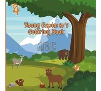 Young Explorer’s Coloring Book for Kids: Educational coloring pages with animals, locations, and more related to the English Alphabet for Children ages 4-9