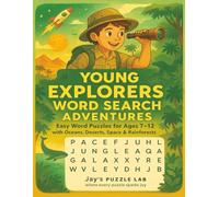 Young Explorers Word Search Adventures: Easy Word Puzzles for Ages 7-12 with Oceans, Deserts, Space & Rainforests