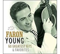 YOUNG, FARON - 60 GREATEST HITS AND..