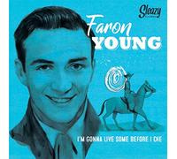 Young, Faron - 7-I 'M GONNA LIVE SOME..