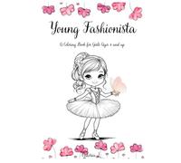 Young Fashionista: A coloring book for girls ages 4 and up