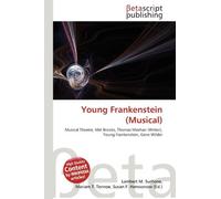 Young Frankenstein (Musical): Musical Theatre, Mel Brooks, Thomas Meehan (Writer), Young Frankenstein, Gene Wilder