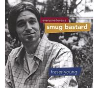 Young, Fraser - Everyone Loves A Smug Bastard