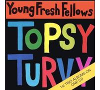 Young Fresh Fellows - Fabulous Sounds/Topsy Turvy