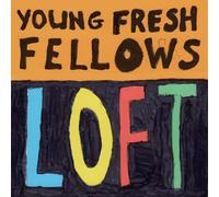 Young Fresh Fellows - Loft