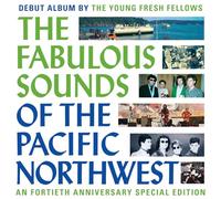 Young Fresh Fellows The Fabulous Sounds of the Pacific Northwest (CD)