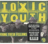 Young Fresh Fellows - Toxic Youth