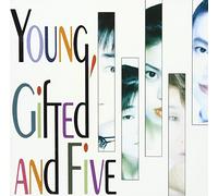 Young, Gifted and Five