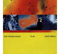 Young Gods The Young Gods Play Kurt Weill (CD)