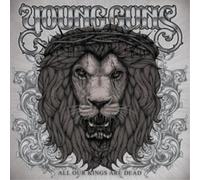 Young Guns All Our Kings Are Dead (CD) Album