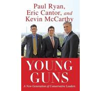 Paul Ryan Kevin McCarthy Eric Cantor Young Guns (Tascabile)
