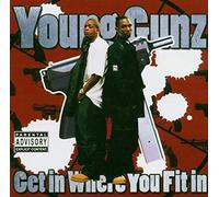 YOUNG GUNZ - GET IN WHERE U FIT