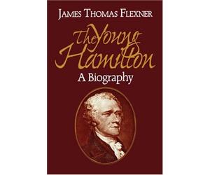Young Hamilton by James T. Flexner (1997-01-01)