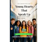 Young Hearts That Speak UP: Finding Courage to Stand Against Bullying