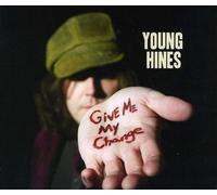 Young Hines - Give Me My Change