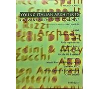 Young Italian Architects: Giovani Architetti Italiana