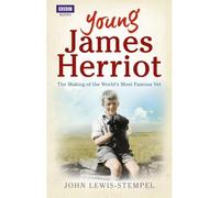 [(Young James Herriot: The Making of the World's Most Famous Vet)] [ By (author) John Lewis-Stempel ] [September, 2012]