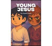 Young Jesus: The Prophet Cousin