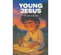 Young Jesus: The Secret Language