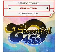 Young, Jonathan - Don't Want To Know / I Don't Hurt Anymore