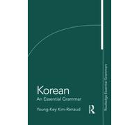 Young-Key Kim-Renaud Korean: An Essential Grammar (Tascabile)