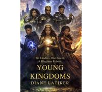 Young Kingdoms: Six Leaders. One Power. A Kingdom Reborn.