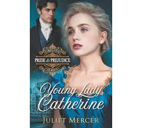 Young Lady Catherine: Pride & Prejudice Origins Book 1