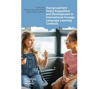 Young Learners' Oracy Acquisition and Development in International Foreign Language Learning Contexts: 10 (Early Language Learning in School Contexts)
