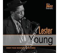 Lester Young - Jazz Biography