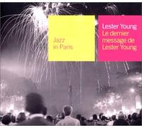 Young, Lester - Le Dernier Message De