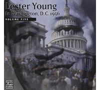 Lester Young – Vol. 5 – Lester Young In Washing