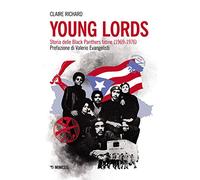Young Lords. Storia delle Black Panthers latine (1969-1976)