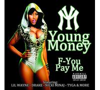 Young Money - F-You,Pay Me