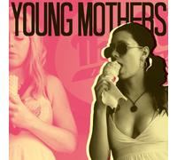Young Mothers - Come On, The Cross